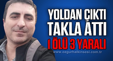 Yoldan çıkan otomobil takla attı: 1 ölü, 3 yaralı