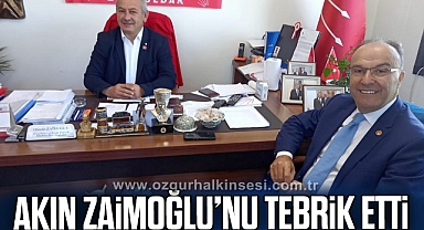 AKIN, ZAİMOĞLU'NU TEBRİK ETTİ