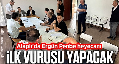 Alaplı'da Ergün Penbe heyecanı, ilk vuruşu yapacak