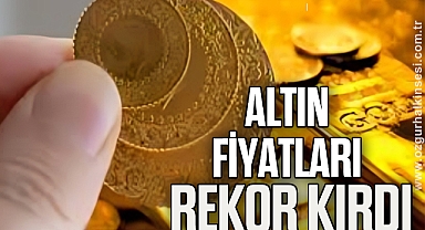 ALTIN FİYATLARI REKOR KIRDI