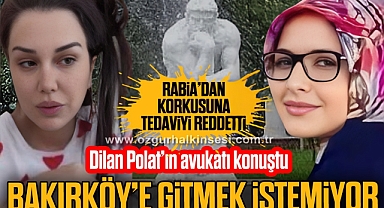 “BAKIRKÖY’E GİTMEK İSTEMİYOR”