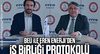 BEÜ ile Eren Enerji’den İş Birliği Protokolü