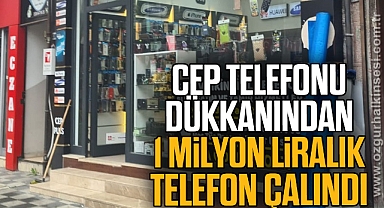 Cep telefonu dükkanından 1 milyon liralık telefon çalındı