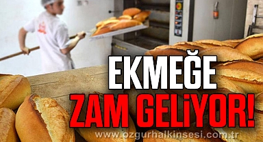 Ekmeğe Zam Geliyor!