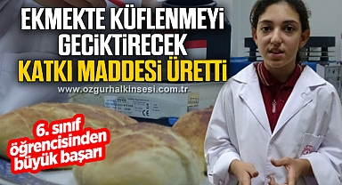 Ekmekte küflenmeyi geciktirecek katkı maddesi üretti