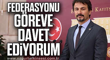 FEDERASYONU GÖREVE DAVET EDİYORUM