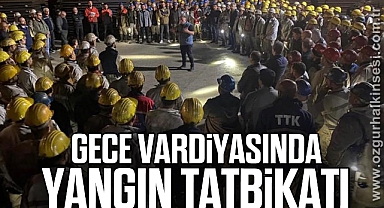 GECE VARDİYASINDA YANGIN TATBİKATI