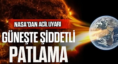 GÜNEŞ'TE BÜYÜK PATLAMA MEYDANA GELDİ