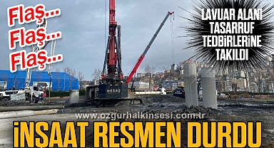 İNŞAAT RESMEN DURDU
