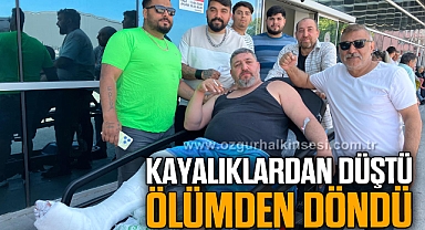 KAYALIKLARDAN DÜŞTÜ ÖLÜMDEN DÖNDÜ