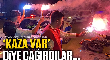 Kaza ihbarında bulundukları polislere sürpriz yaptılar