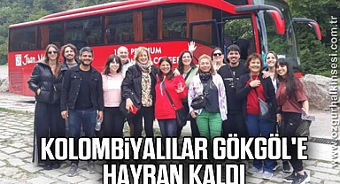 Kolombiyalılar Gökgöl'e hayran kaldı