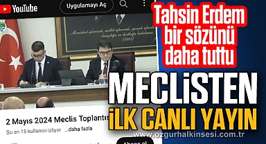 MECLİSTEN İLK CANLI YAYIN