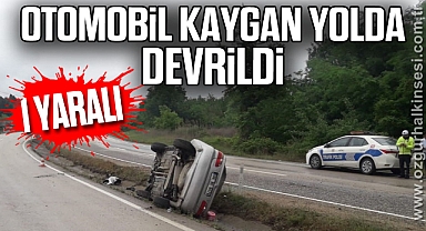 Otomobil kaygan yolda devrildi:1 yaralı