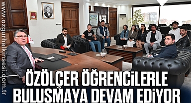 Özölçer Öğrencilerle Buluşmaya Devam Ediyor