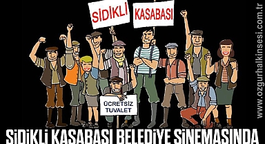 SİDİKLİ KASABASI BELEDİYE SİNEMASINDA