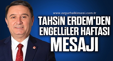Tahsin Erdem'den Engelliler Haftası mesajı