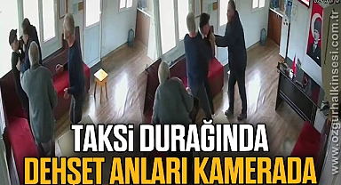 Taksi durağında dehşet anları kamerada