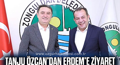 TANJU ÖZCAN’DAN ERDEM’E ZİYARET