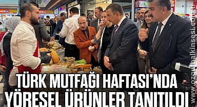Türk Mutfağı Haftası’nda yöresel ürünler tanıtıldı