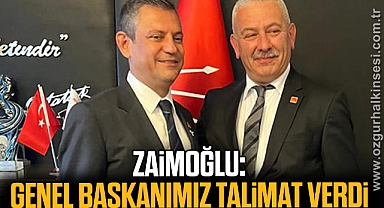 Zaimoğlu: Genel Başkanımız talimat verdi