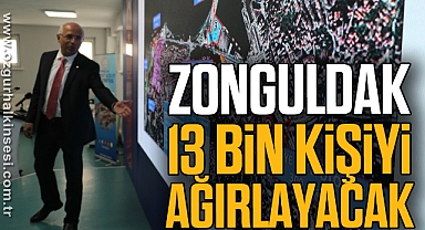 Zonguldak 13 bin kişiyi ağırlayacak