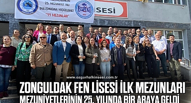Zonguldak Fen Lisesi ilk mezunları mezuniyetlerinin 25. Yılında bir araya geldi