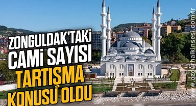 Zonguldak'taki Cami sayısı tartışma konusu oldu