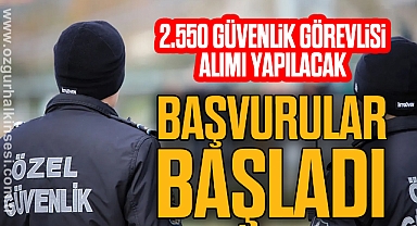 2.550 güvenlik görevlisi alımı yapılacak