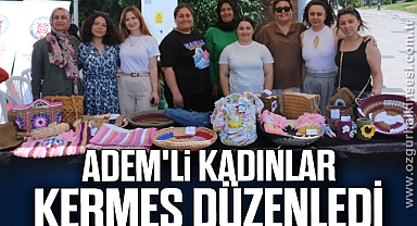 ADEM'li KADINLAR KERMES DÜZENLEDİ