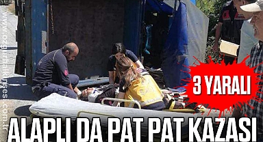 ALAPLI DA PAT PAT KAZASI: 3 YARALI