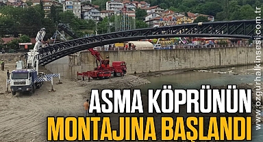 Asma köprünün montajına başlandı