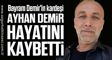 Bayram Demir'in kardeş acısı