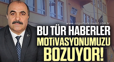 “BU TÜR HABERLER MOTİVASYONUMUZU BOZUYOR”