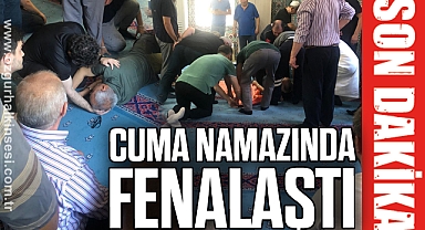 Cuma Namazında FENALAŞTI
