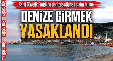 DENİZE GİRMEK YASAKLANDI