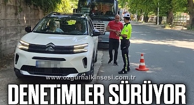 Ekiplerin denetimleri sürüyor