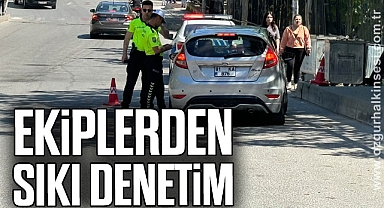 Ekiplerinden sıkı denetim