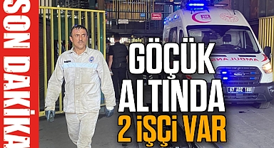 Gökçük altında 2 işçi var