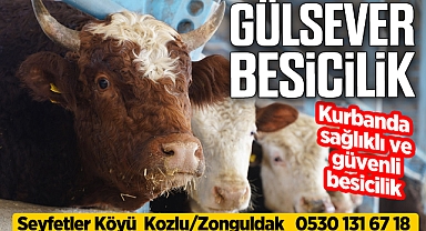 GÜLSEVER BESİCİLİK; SAĞLIKLI VE GÜVENLİ BESİCİLİK