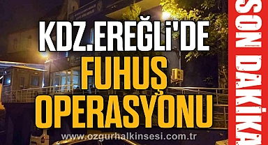 Kdz.Ereğli'de fuhuş operasyonu