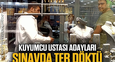 KUYUMCU USTASI ADAYLARI SINAVDA TER DÖKTÜ