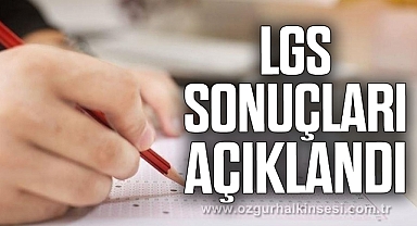 LGS SONUÇLARI AÇIKLANDI
