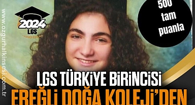LGS TÜRKİYE BİRİNCİSİ EREĞLİ DOĞA KOLEJİDEN