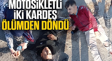 MOTOSİKLETLİ İKİ KARDEŞ ÖLÜMDEN DÖNDÜ