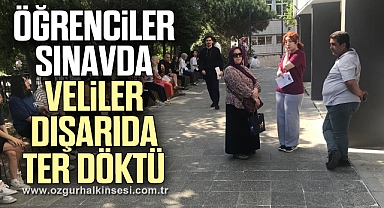ÖĞRENCİLER SINAVDA, VELİLER DIŞARIDA TER DÖKTÜ