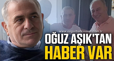 Oğuz Aşık'tan haber var