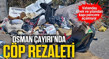 OSMAN ÇAYIRI’NDA ÇÖP REZALETİ