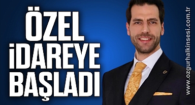 BUĞRA ÖZÇELİK, ÖZEL İDAREYE BAŞLADI
