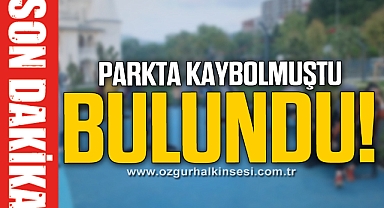 Parkta kaybolan 1,5 yaşındaki çocuk bulundu